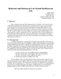 Behaviors and Patterns in Low Period Oscillators in Life Abbie Gibson Computer Science Tufts University Appalachian State University Abbiejgibson@Gmail.Com