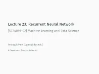 Lecture 23: Recurrent Neural Network [SCS4049-02] Machine Learning and Data Science