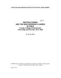 RESTRUCTURING and the NEW WORKING CLASSES in CHILE Trends in Waged Employment, Informality and Poverty, 1973–1990