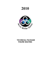 Technical Package Figure Skating Technical Package 2010 Arctic Winter Games