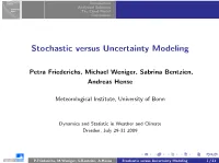 Stochastic Versus Uncertainty Modeling