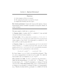 Lecture 2 : Algebraic Extensions I Objectives