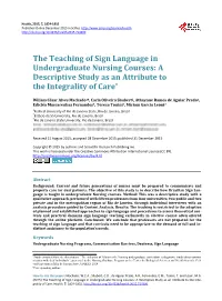 The Teaching of Sign Language in Undergraduate Nursing Courses: a Descriptive Study As an Attribute to the Integrality of Care*