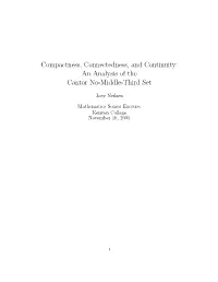 Compactness, Connectedness, and Continuity: an Analysis of the Cantor No-Middle-Third Set