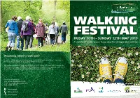 FRIDAY 10TH - SUNDAY 12TH MAY 2019 a Variety of Walks Across Three Days for All Ages and Abilities