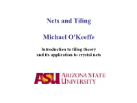 Nets and Tiling Michael O'keeffe
