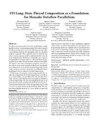 Stclang: State Thread Composition As a Foundation for Monadic Dataflow Parallelism Sebastian Ertel∗ Justus Adam Norman A