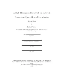 A High-Throughput Framework for Materials Research and Space Group Determination Algorithm