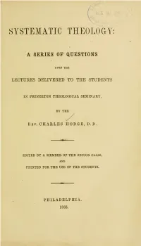 Systematic Theology : a Series of Questions Upon the Lectures