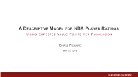 A Descriptive Model for Nba Player Ratings U Sing E Xpected V Alue P Oints Per P Ossession