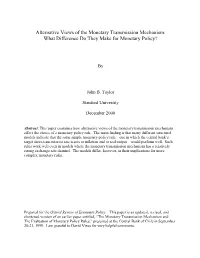 Alternative Views of the Monetary Transmission Mechanism: What Difference Do They Make for Monetary Policy?