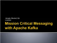 Mission Critical Messaging with Apache Kafka