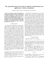The Exponential Map for the Group of Similarity Transformations and Applications to Motion Interpolation