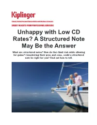 Unhappy with Low CD Rates? a Structured Note May Be the Answer