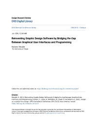 Reinventing Graphic Design Software by Bridging the Gap Between Graphical User Interfaces and Programming