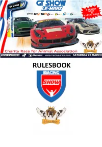RULESBOOK INTRODUCTION the GT SHOW Is a Charity Race for Animal Association