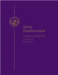 Spring Commencement University of Northern Iowa Cedar Falls, Iowa May 10-11, 2019