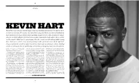 Kevin Hart Kevin Hart Is Poised to Become the Biggest Stand-Up Comedian That Ever Was