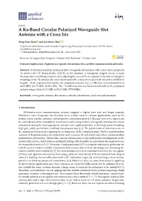 A Ka-Band Circular Polarized Waveguide Slot Antenna with a Cross Iris