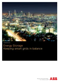 Energy Storage Keeping Smart Grids in Balance Reliable Power, Where and When It’S Needed