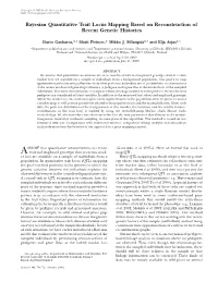Bayesian Quantitative Trait Locus Mapping Based on Reconstruction of Recent Genetic Histories