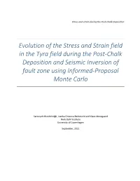 Evolution of the Stress and Strain Field in the Tyra Field During the Post-Chalk Deposition and Seismic Inversion of Fault Zone Using Informed-Proposal Monte Carlo