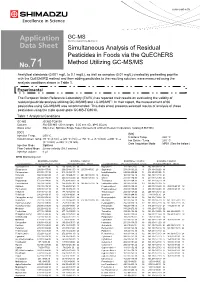 Simultaneous Analysis of Residual Pesticides in Foods Via the Quechers 71 Method Utilizing GC�MS/MS
