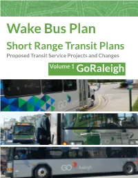 Wake Bus Plan Short Range Transit Plans Proposed Transit Service Projects and Changes Volume 1 Goraleigh