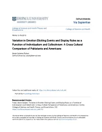 Variation in Emotion Eliciting Events and Display Rules As a Function of Individualism and Collectivism: a Cross Cultural Comparison of Pakistanis and Americans