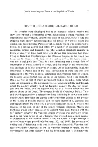 CHAPTER ONE: a HISTORICAL BACKGROUND the Venetian State