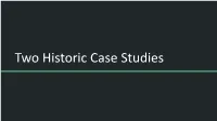 Two Historic Case Studies
