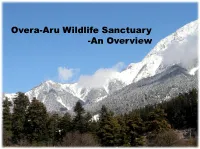 Overa-Aru Wildlife Sanctuary -An Overview • Named After Two Villages of Overa & Aru Located at Its Fringes
