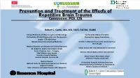 Prevention and Treatment of the Effecfs of Repetitive Brain Trauma Concussion, PCS, CTE