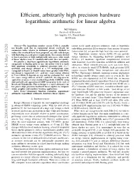 Efficient, Arbitrarily High Precision Hardware Logarithmic Arithmetic For