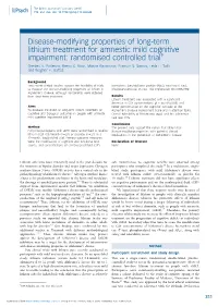 Disease-Modifying Properties of Long-Term Lithium Treatment for Amnestic Mild Cognitive Impairment: Randomised Controlled Trial{ Orestes V
