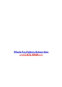 Wheels Foo Fighters Release Date.Pdf