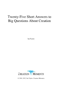 Twenty-Five Short Answers to Big Questions About Creation