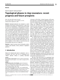 Topological Phases in Ring Resonators: Recent Progress and Future Prospects Techniques to Their Limits