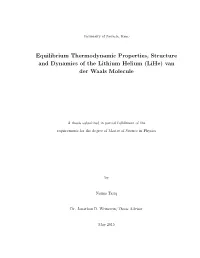 Equilibrium Thermodynamic Properties, Structure and Dynamics of the Lithium Helium (Lihe) Van Der Waals Molecule