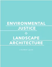 Environmental Justice + Landscape Architecture: a Student's Guide