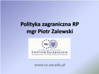 Polityka Zagraniczna RP Mgr Piotr Zalewski