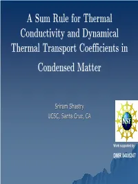 A Sum Rule for Thermal Conductivity and Dynamical Thermal Transport Coefficients in Condensed Matter
