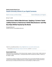 Autonomous Vehicle Manufacturers: Applying a Common Carrier Liability Scheme to Autonomous Vehicle Manufacturers—And Why Elon Musk Will Be Haunted by His Words