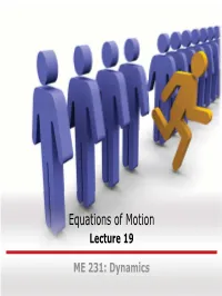 Equations of Motion Lecture 19