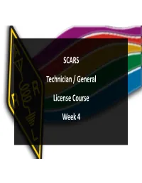 SCARS Technician / General License Course Week 4