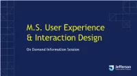 M.S. User Experience & Interaction Design