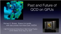 Richard C. Brower, Boston University with Many Slides from Kate Clark, NVIDIA