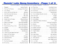 Runnin' Late Song Inventory - Page 1 of 3 Ordered by Band - a Live Document to Be Updated Regularly - 11/29/2014