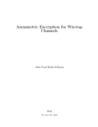 Asymmetric Encryption for Wiretap Channels