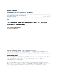 Communication Dialectics in a Musical Community: the Anti- Socialization of Newcomers